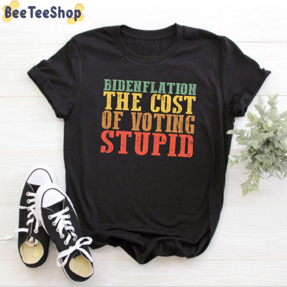 Vintage Bidenflation The Cost Of Voting Stupid Anti Biden Unisex T-Shirt