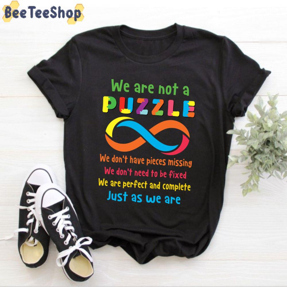 We Are Not Puzzle Pieces We Are Perfect And Complete Just As We Are Autism Awareness Unisex T-Shirt