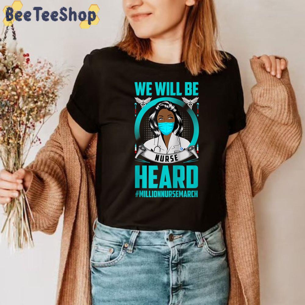 We Will Be Nurse Heard Unisex T-Shirt