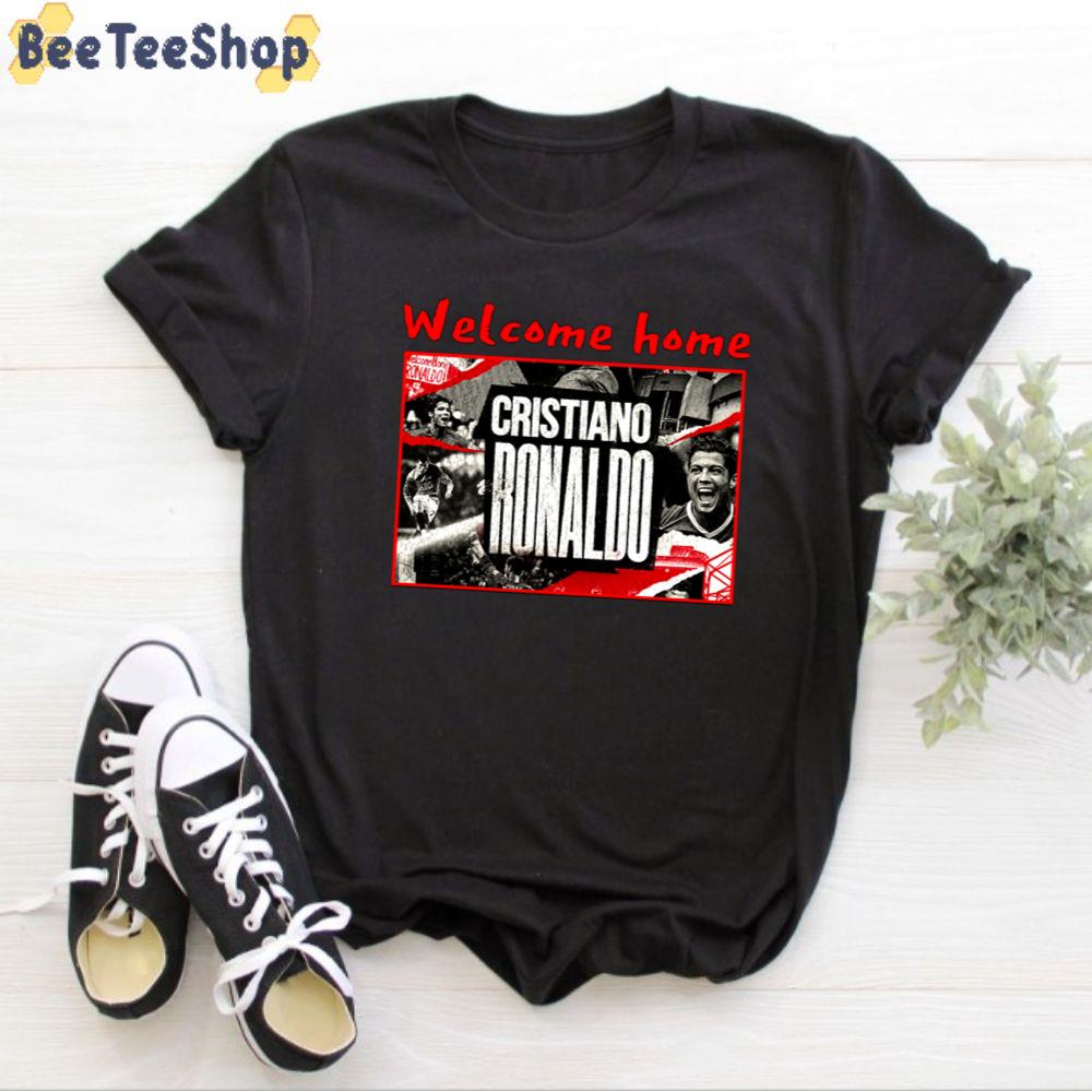 Welcome Home Cristiano Ronaldo 7 Football Unisex T-Shirt