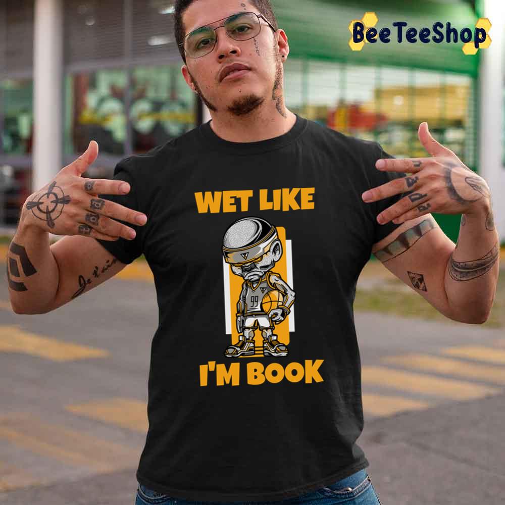 Wet Like I’m Book Phoenix Suns Basketball Unisex T-Shirt