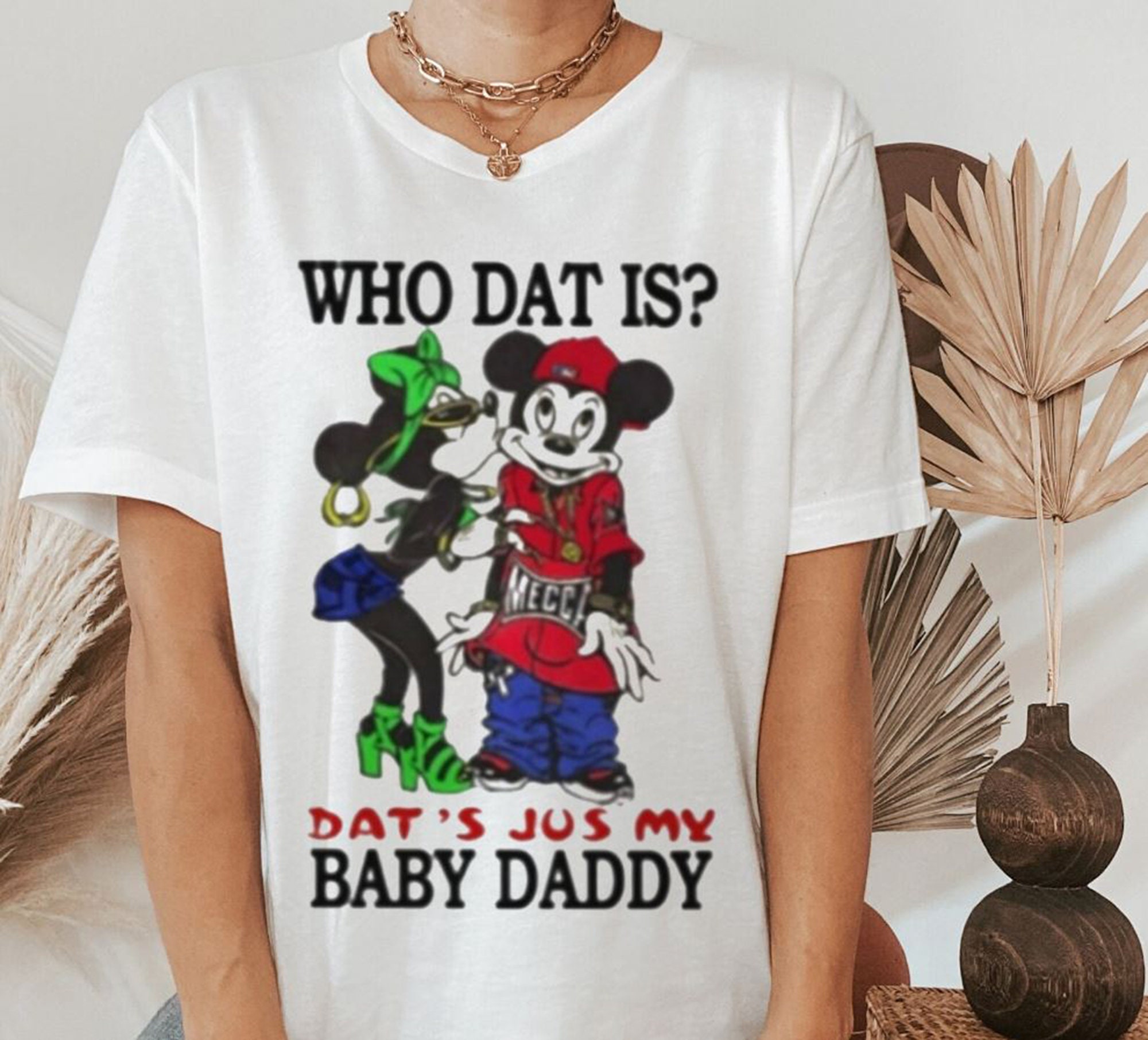 Who Dat Is That’s Just My Baby Daddy Rihanna Unisex T-Shirt