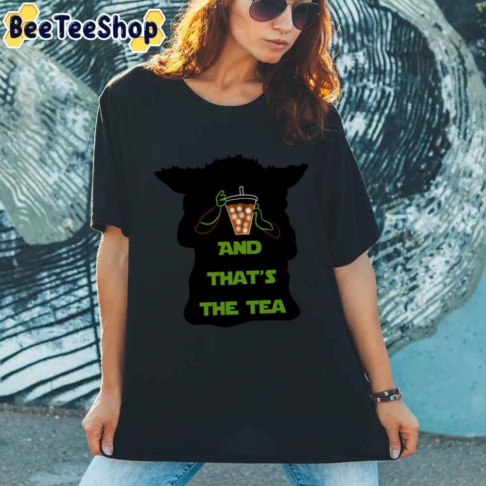 Yoda And That’s The Tea Unisex T-Shirt