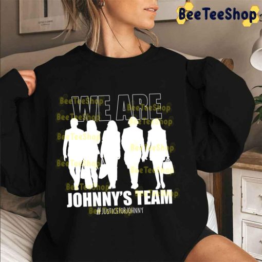 We Are Johnny’s Team Justice For Johnny Depp Trending Unisex Sweatshirt
