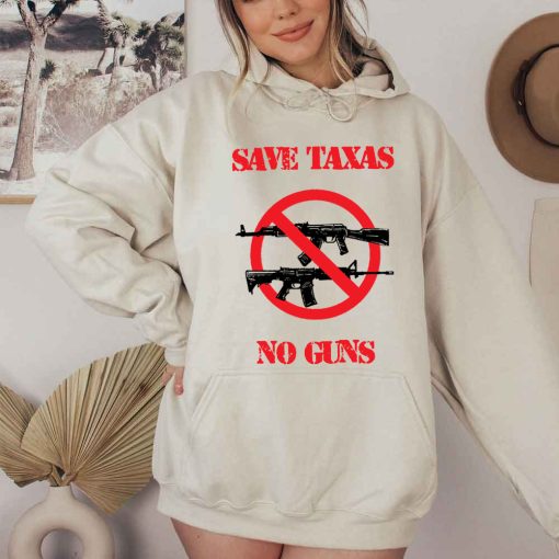 Save Taxas No Guns Don’t Texas School Shooting Gun Control Unisex T-Shirt