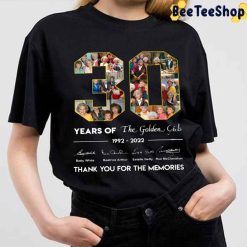 Years of The Golden Girls 1992-2022 Thank You For The Memorise Unisex T-Shirt