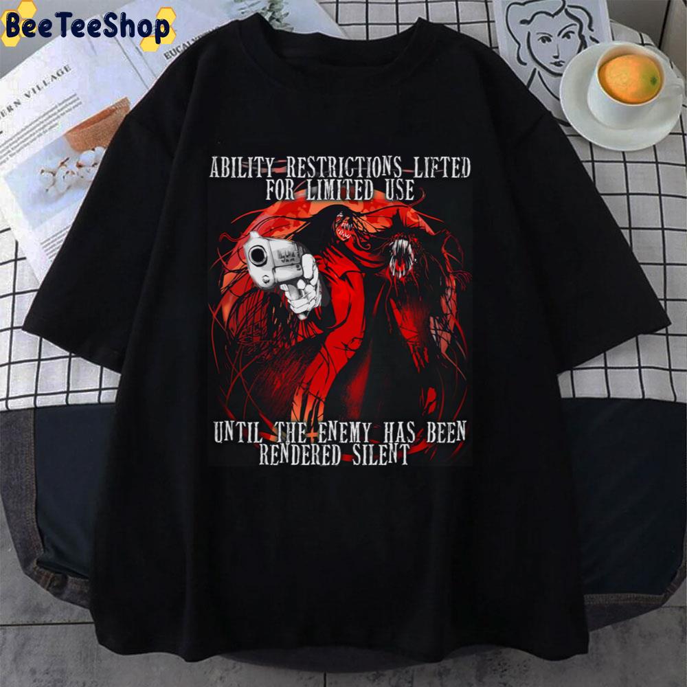 Ability Restrictions Lifted For Limited Used Until The Enemy Has Been Rendered Silent Unisex T-Shirt