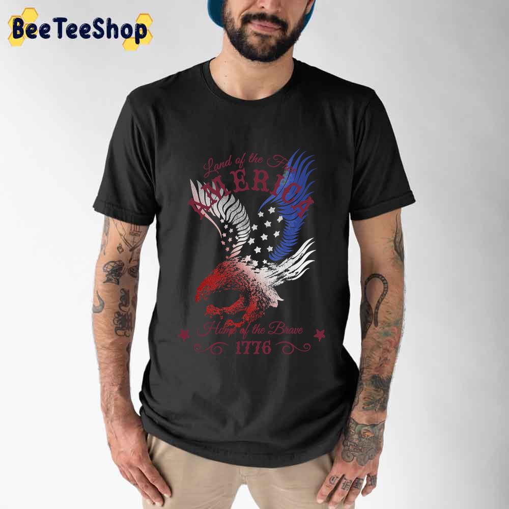 America Land Of The Free Home Of The Brave 1776 Unisex T-Shirt