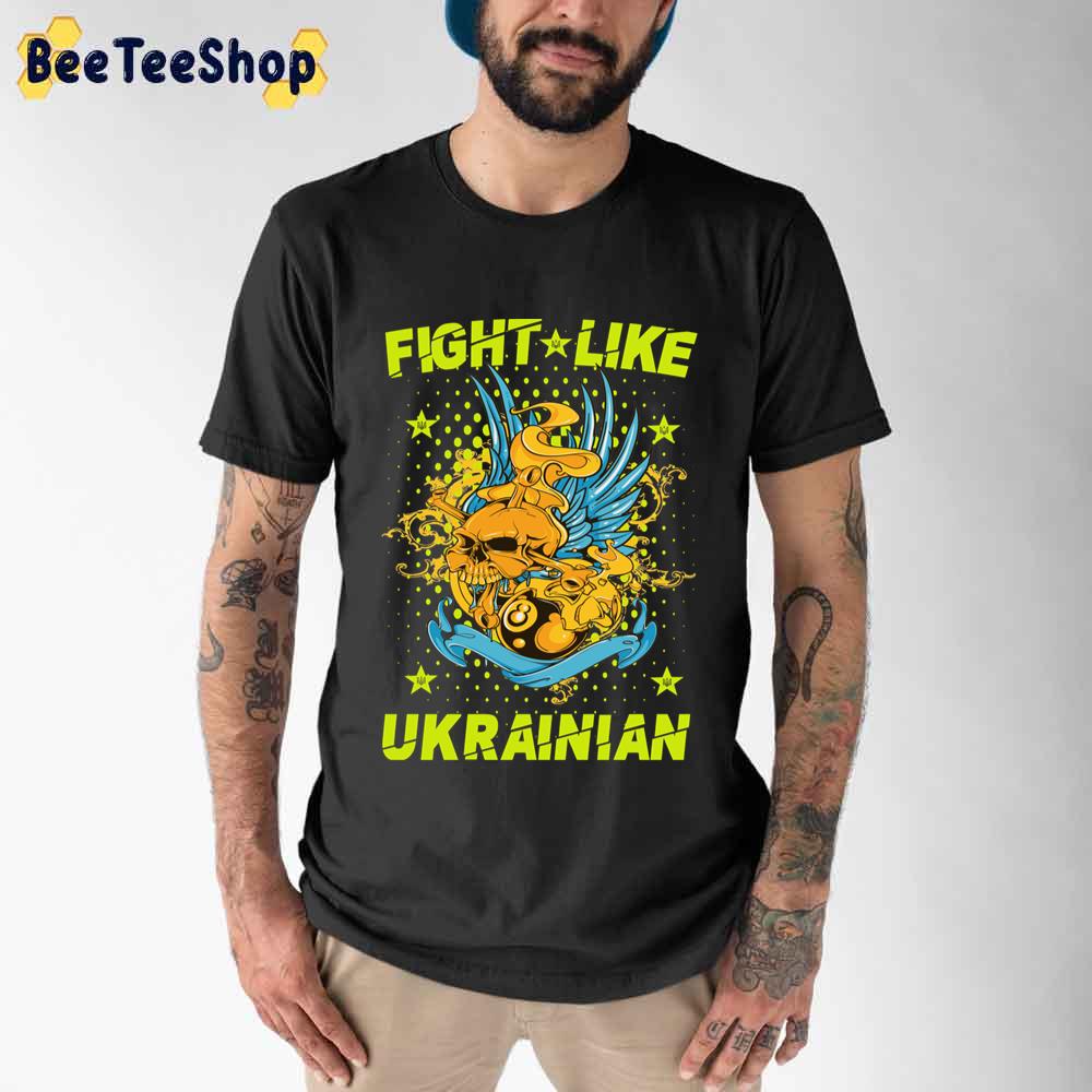 Art Skull Fight Like Ukrainian Unisex T-Shirt