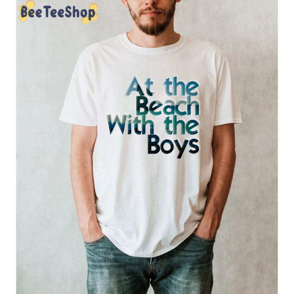 At The Beach With The Boys Unisex T-Shirt