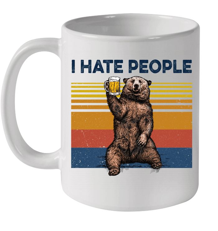 Bear Drinking Beer I Hate People Vintage Premium Sublime Ceramic Coffee Mug White