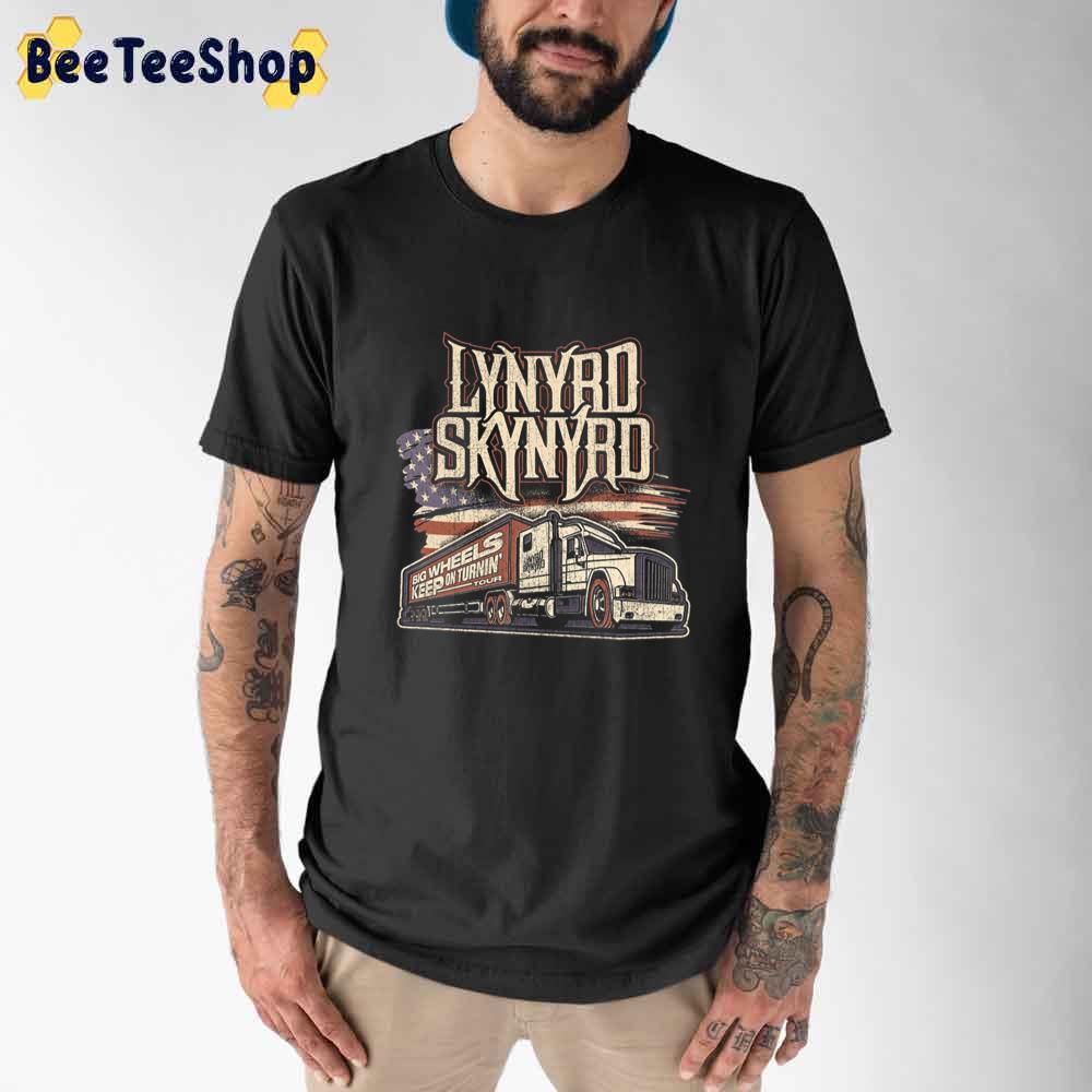 Big Wheels Keep On Turnin Tour Lynyrd Skynyrd Unisex T-Shirt