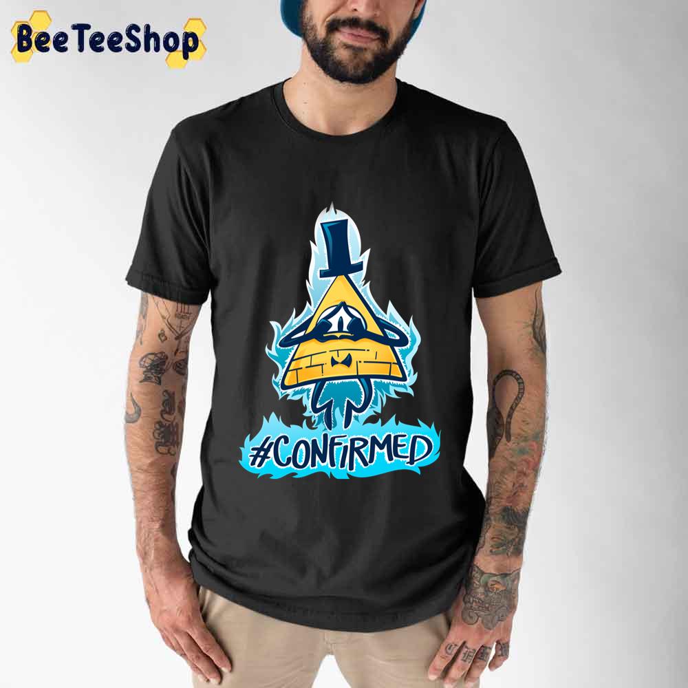 Bill Cipher Confirmed Unisex T-Shirt