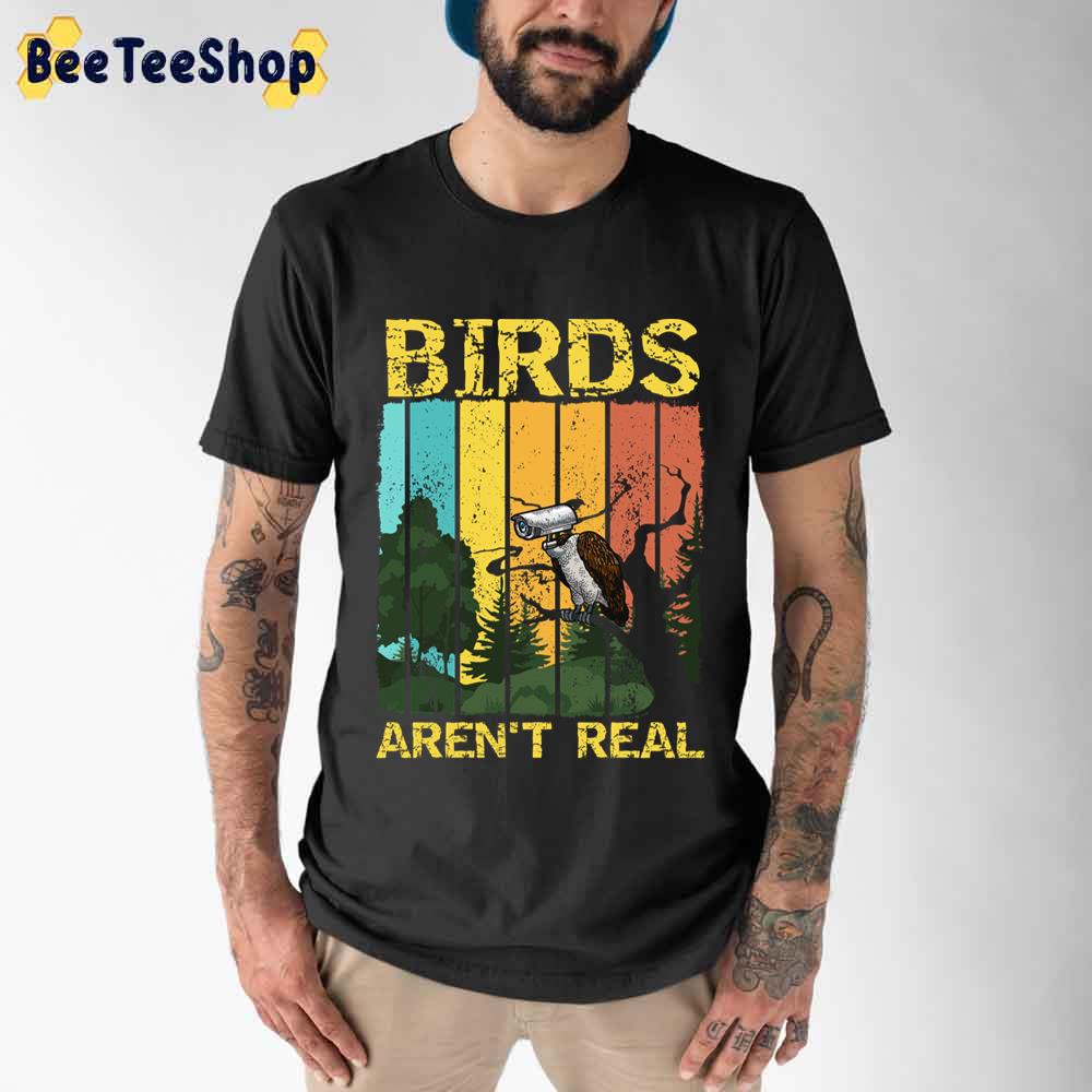 Birds Spies Retro Bird Aren’t Real Unisex T-Shirt