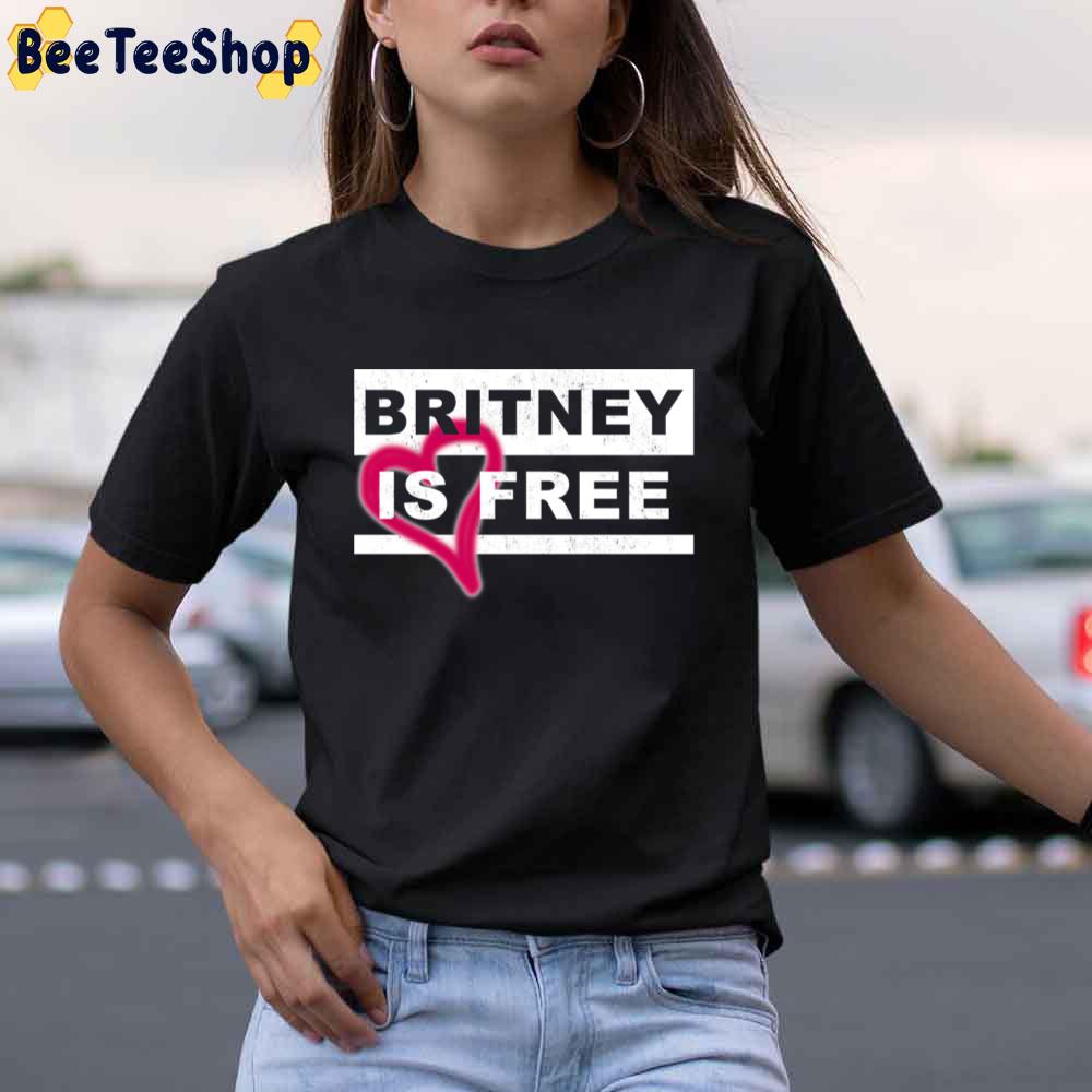 Britney Is Free She Did It Unisex T-Shirt