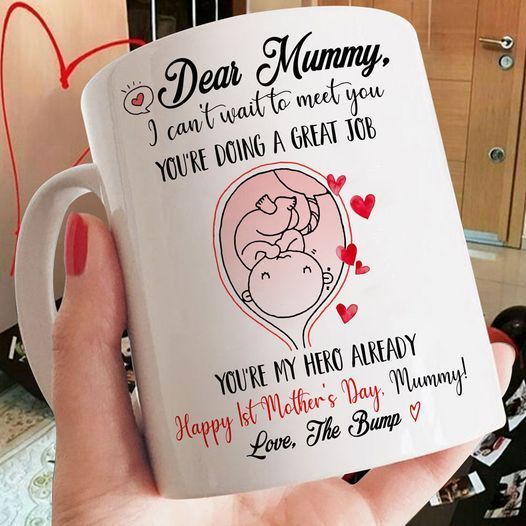 Dear Mummy I Can’t Wait To Meet You You’re Doing A Great Job You’re My Hero Already Premium Sublime Ceramic Coffee Mug White