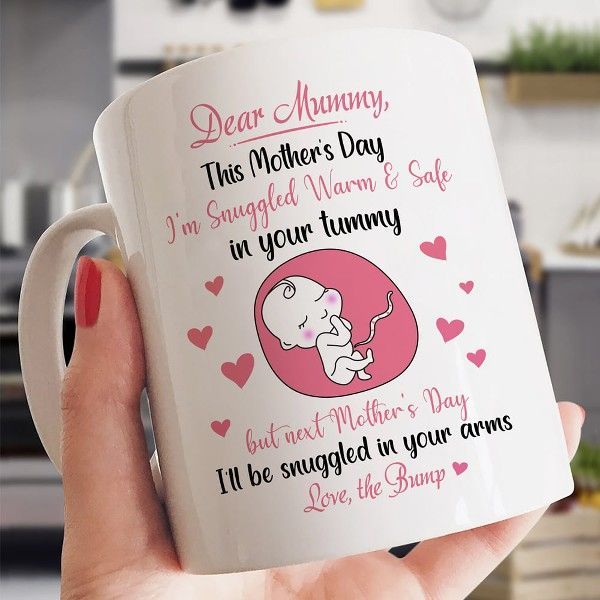 Dear Mummy This Mother’s Day I’m Snuggled Warm And Safe In Your Tummy But Next Mother’s Day Premium Sublime Ceramic Coffee Mug White