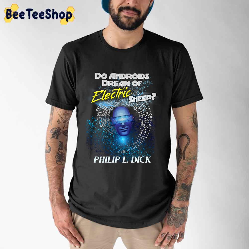 Do Androids Dream Of Electric Sheep Blade Runner Unisex T-Shirt