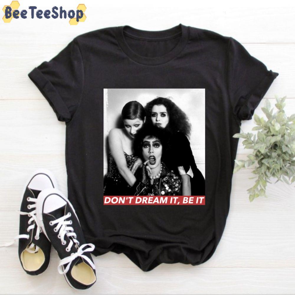 Don’t Dream Be It Unisex T-Shirt