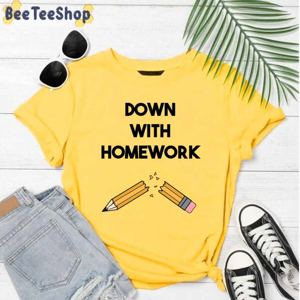 Down With Homework Unisex T-Shirt