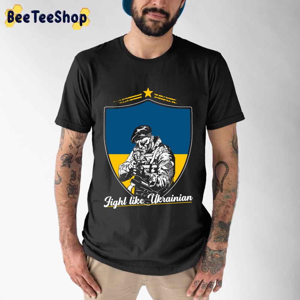 Fight Like Ukrainian Stand With Ukraine Unisex T-Shirt