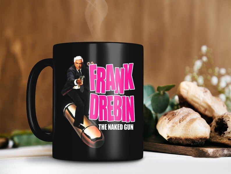 Frank Drebin Mug Leslie Nielsen Mug Police Squad Tv Series Mug The Naked Gun Movies Mug Premium Sublime Ceramic Coffee Mug Black