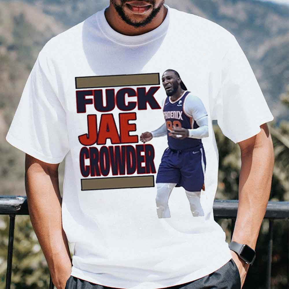 Fuck Jae Crowder D Book and Jae Crowder Devin Booker Suns Unisex T-Shirt