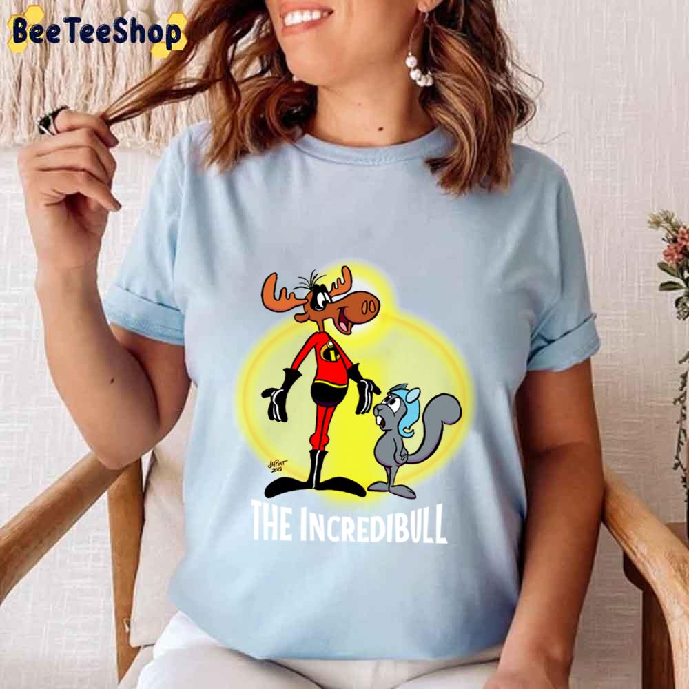 Funny The Incredibull Rocky And Bullwinkle Unisex T-Shirt