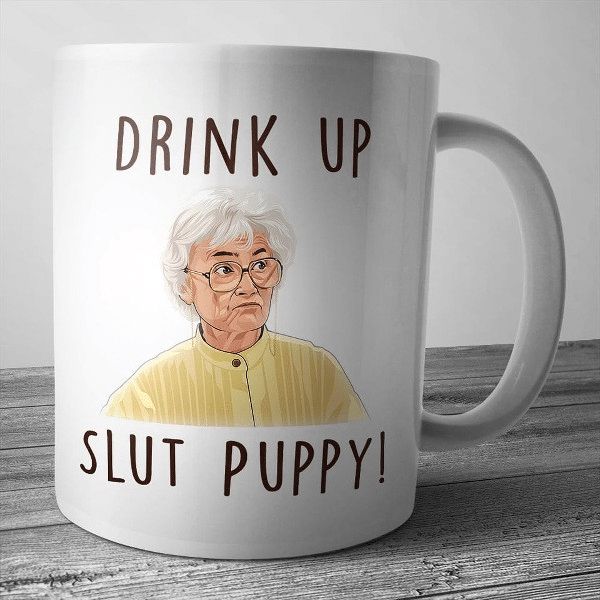 Grandma Drink Up Slut Puppy Premium Sublime Ceramic Coffee Mug White