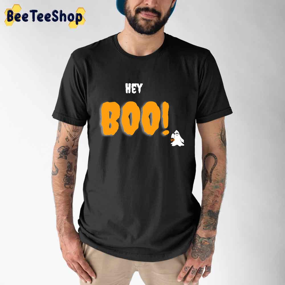 Hey Boo Shirt Unisex T-Shirt