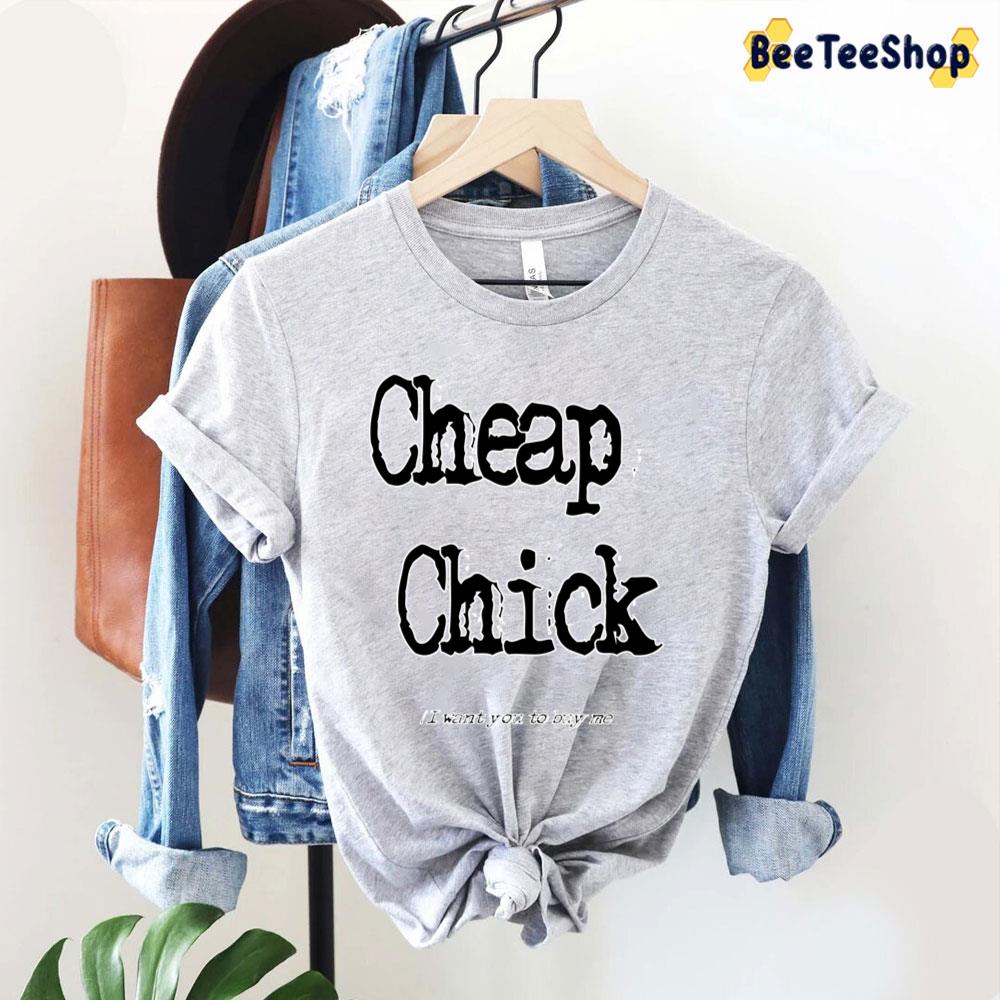 I Want You To Buy Me Cheap Trick Unisex T-Shirt