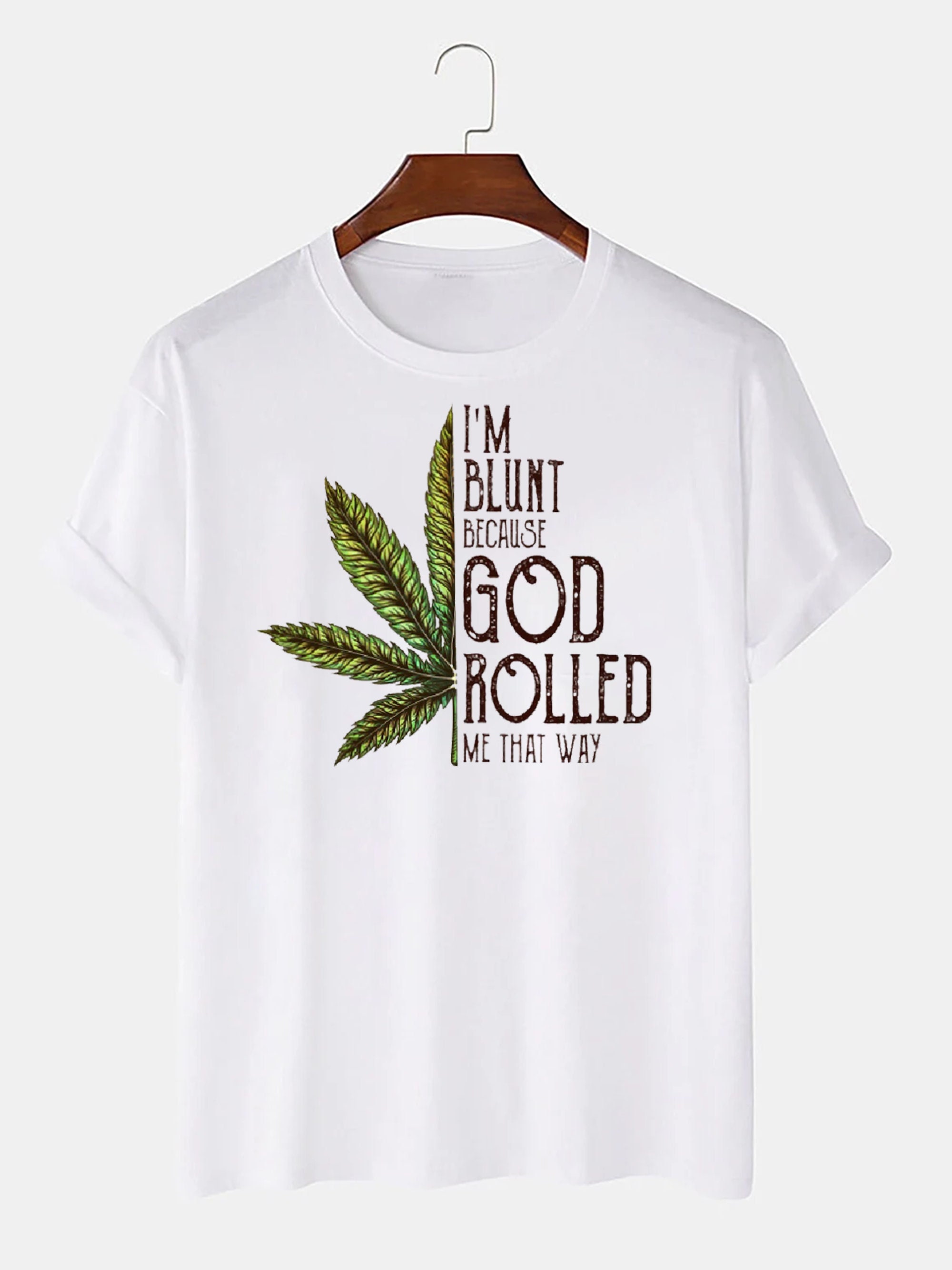 I’m Blunt Because God Rolled Me That Way Unisex T-Shirt