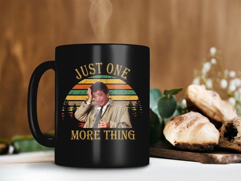 Just One More Thing Columbo Mug Peter Falk Mug Columbo Mug Retro Vintage Mug Premium Sublime Ceramic Coffee Mug Black