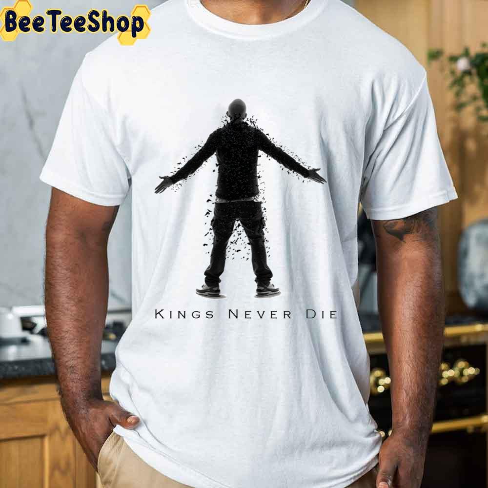 Kings Never Die Eminem Rapper Unisex T-Shirt