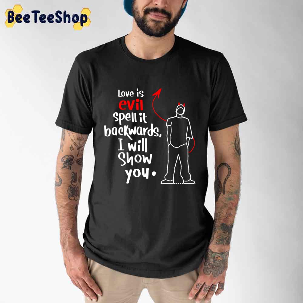 Love Is Evil Spell It Backwards Lyrics Eminem Rapper Unisex T-Shirt