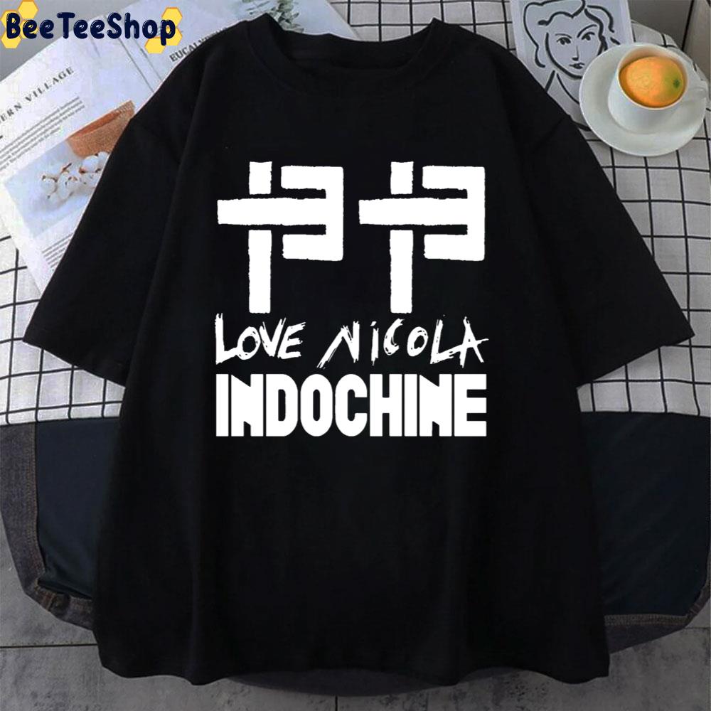 Love Nicola Indochine Unisex T-Shirt