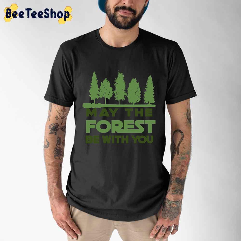 May The Forest Be With You Star Wars Style Unisex T-Shirt