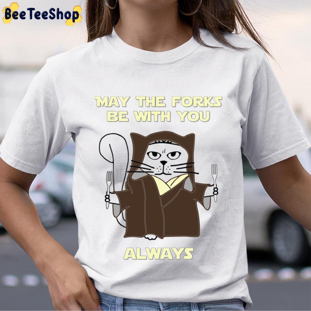 May The Forks Be With You Always Unisex T-Shirt