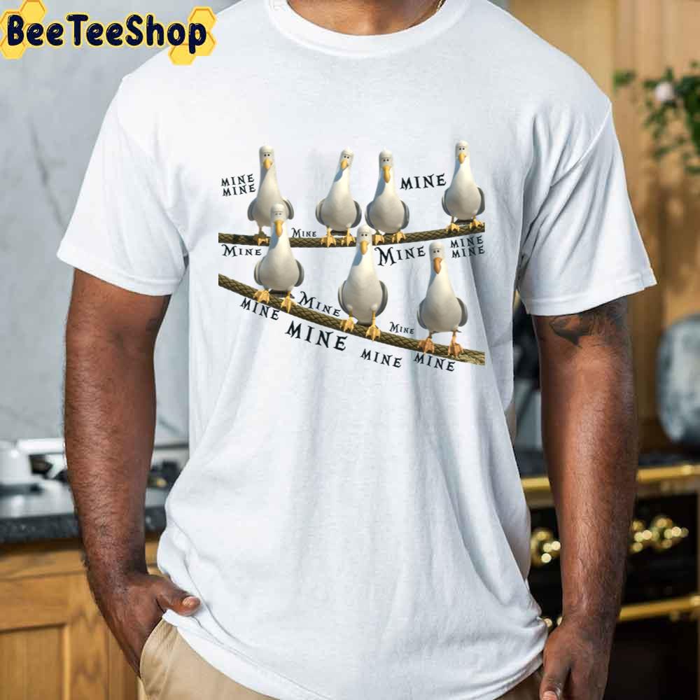 Mine Seagulls From Finding Nemo Unisex T-Shirt