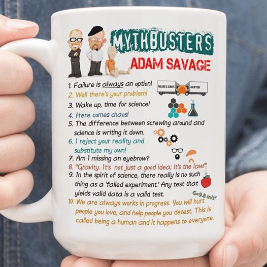 Mythbusters Adam Savage Failure Is Always An Option Well There’s Your Problem Premium Sublime Ceramic Coffee Mug White