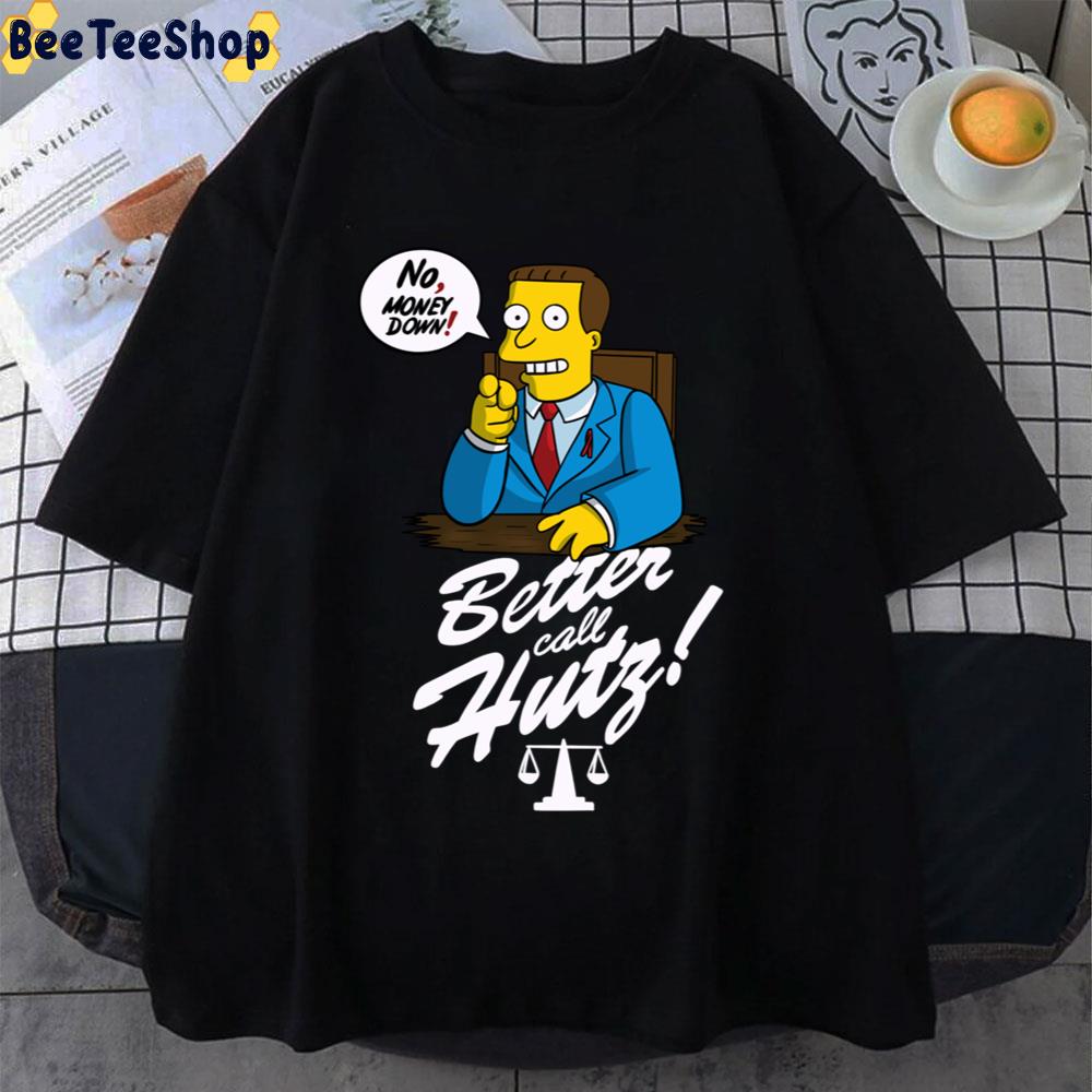 No Money Down Better Call Hutf Lionel Hutz Lawyer Illustration Unisex T-Shirt