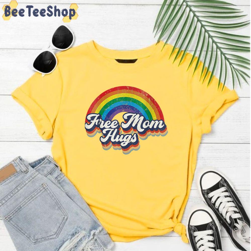 Rainbow Pride Allyship Free Mom Hugs Happy Pried Month Unisex T-Shirt