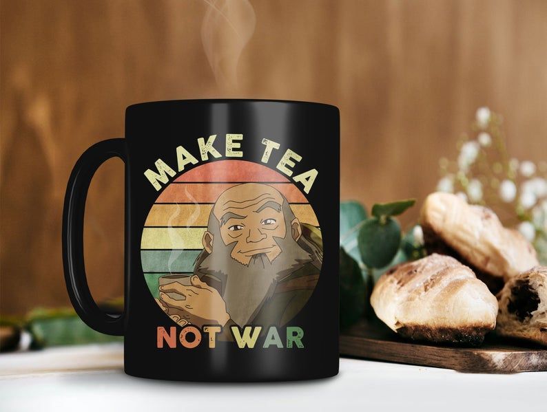 Retro Vintage Mug Make Tea Not War Uncle Iroh Mug General Iroh Mug Avatar The Last Airbender Mug Premium Sublime Ceramic Coffee Mug Black