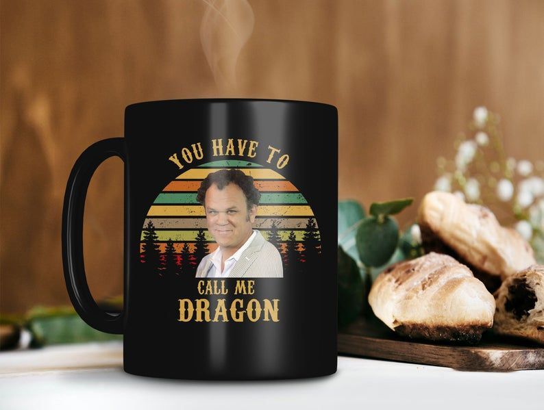 Retro Vintage You Have To Call Me Dragon Dale Doback Mug Step Brothers Mug John C. Reilly Mug Premium Sublime Ceramic Coffee Mug Black