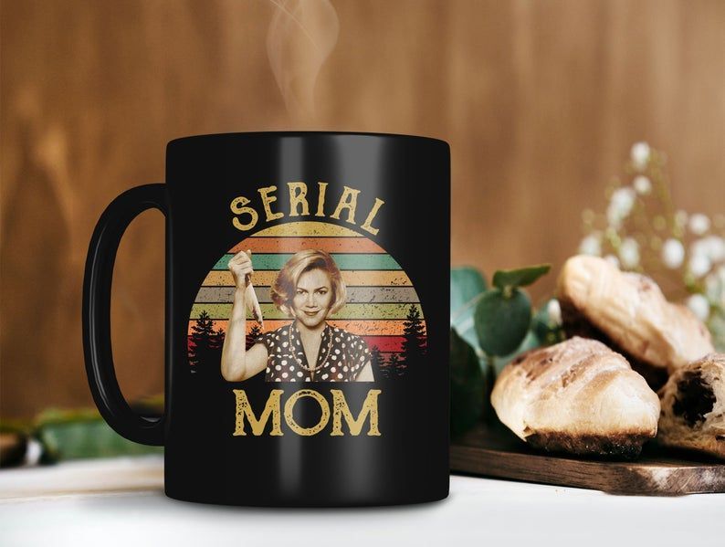 Serial Mom Beverly Sutphin Mug Kathleen Turner Mug Serial Mom Mug Retro Vintage Mug Premium Sublime Ceramic Coffee Mug Black