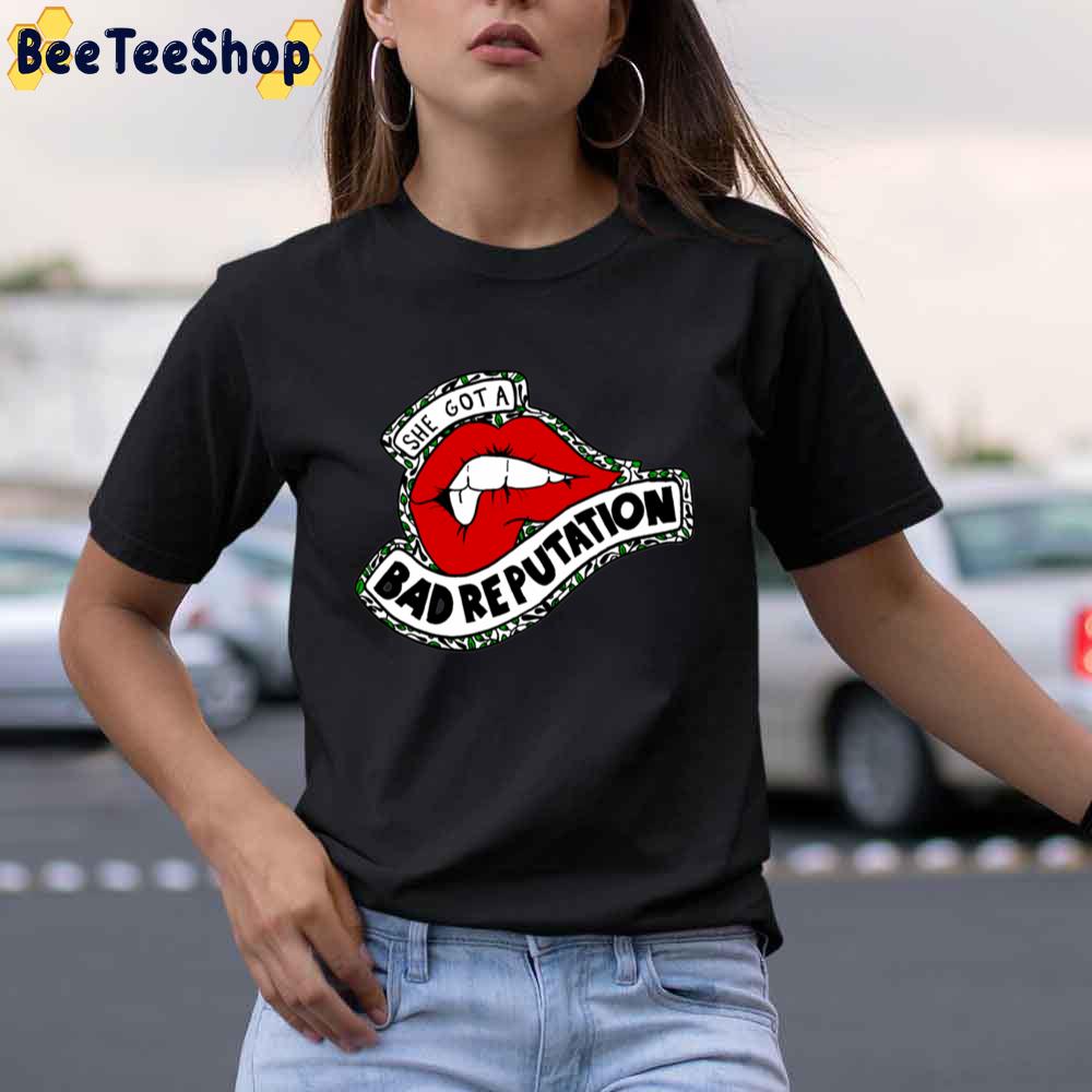 She’s Got A Bad Reputation Unisex T-Shirt