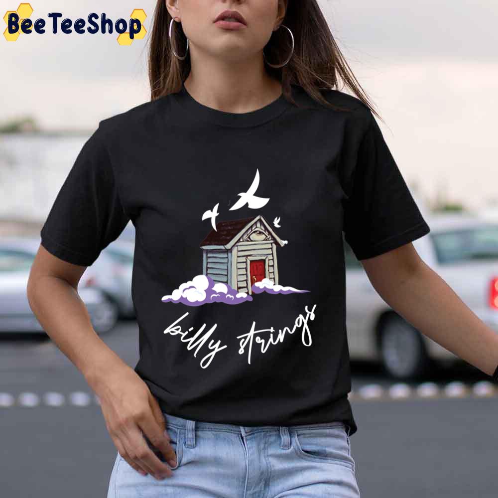 Small House Billy Strings With Sayings Band Unisex T-Shirt