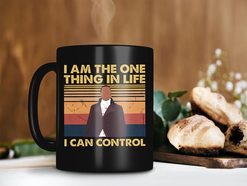 The One Thing In Life Can Control Hamilton Dramatic The Windsors The Madness Of King George Vintage Premium Sublime Ceramic Coffee Mug Black