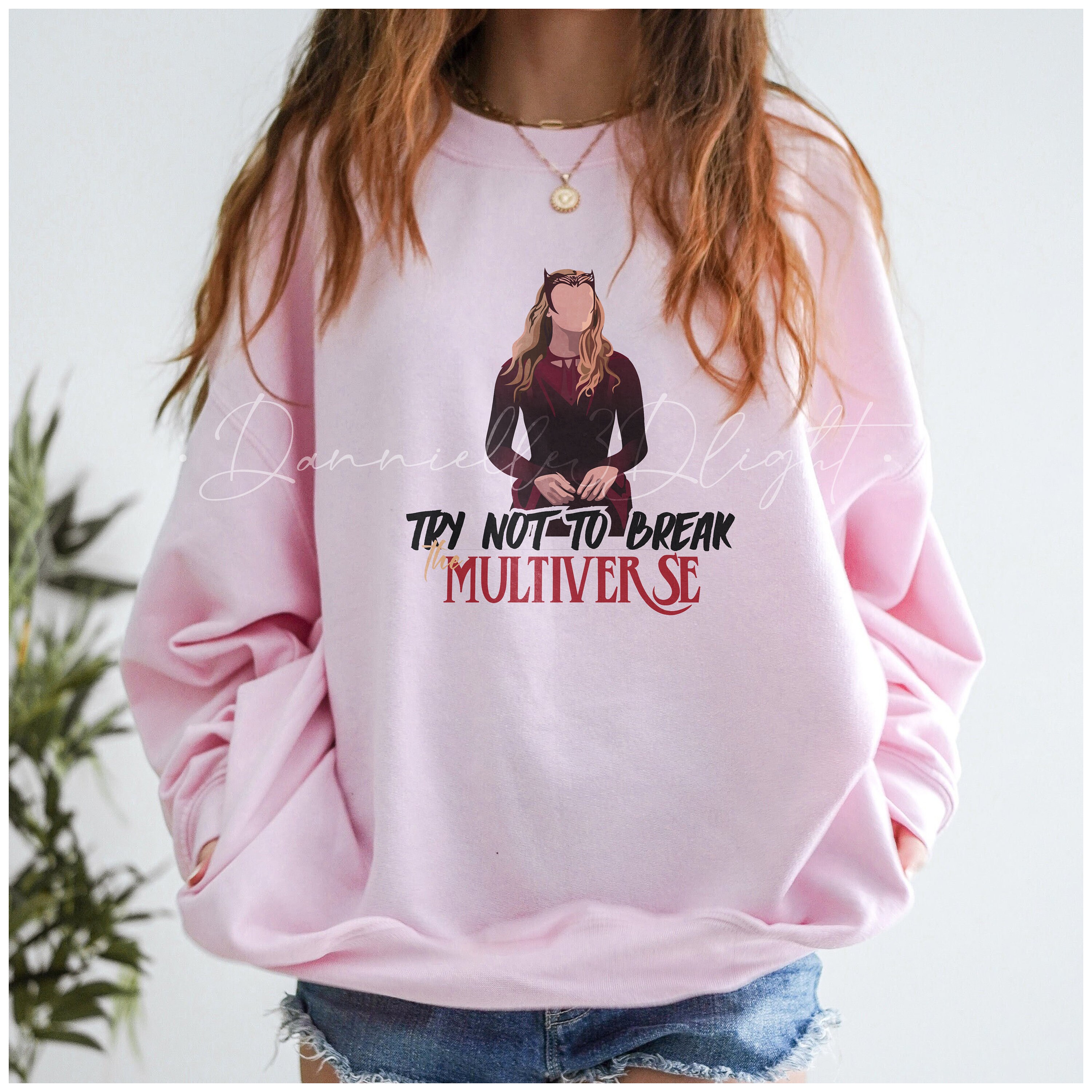 Try To Not Break Multiverse Scarlet Witch Unisex Sweatshirt