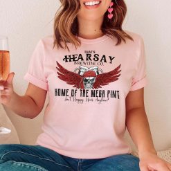 That’s Hearsay Brewing Co Home Of The Mega Pint Itn’t Happy Hour Anytime Johnny Depp Unisex T-Shirt